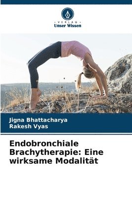 Jigna Bhattacharya, Rakesh Vyas - Endobronchiale Brachytherapie, Häftad