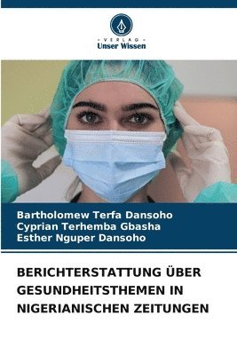 Berichterstattung ber Gesundheitsthemen in Nigerianischen Zeitungen 1