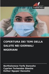 bokomslag Copertura Dei Temi Della Salute Nei Giornali Nigeriani