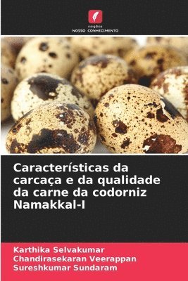 Características da carcaça e da qualidade da carne da codorniz Namakkal-I