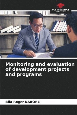 Monitoring and evaluation of development projects and programs