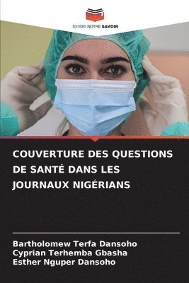 bokomslag Couverture Des Questions de Sant Dans Les Journaux Nigrians