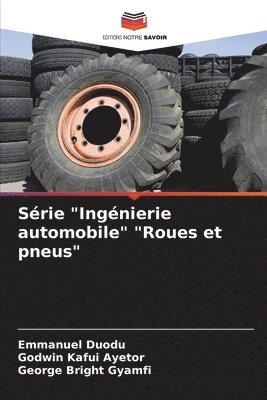 Srie &quot;Ingnierie automobile&quot; &quot;Roues et pneus&quot; 1