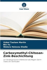 bokomslag Carboxymethyl-Chitosan-Zink-Beschichtung