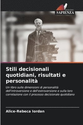 Stili decisionali quotidiani, risultati e personalit 1