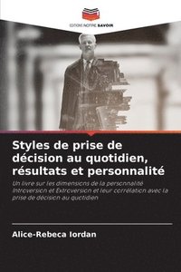 bokomslag Styles de prise de dcision au quotidien, rsultats et personnalit