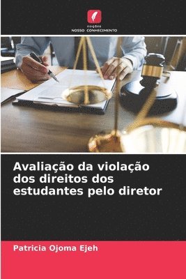 bokomslag Avaliao da violao dos direitos dos estudantes pelo diretor