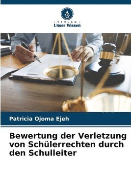 Bewertung der Verletzung von Schlerrechten durch den Schulleiter 1