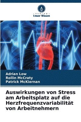 bokomslag Auswirkungen von Stress am Arbeitsplatz auf die Herzfrequenzvariabilitt von Arbeitnehmern