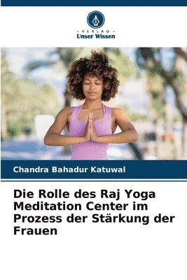 Die Rolle des Raj Yoga Meditation Center im Prozess der Strkung der Frauen 1