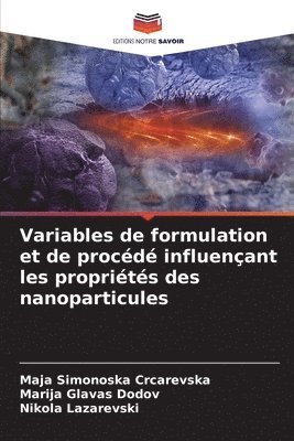 Variables de formulation et de procd influenant les proprits des nanoparticules 1