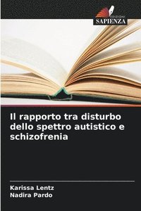 bokomslag Il rapporto tra disturbo dello spettro autistico e schizofrenia