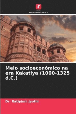 bokomslag Meio socioeconómico na era Kakatiya (1000-1325 d.C.)
