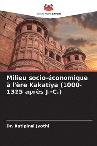 bokomslag Milieu socio-économique à l'ère Kakatiya (1000-1325 après J.-C.)