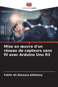 bokomslag Mise en oeuvre d'un rseau de capteurs sans fil avec Arduino Uno R3