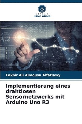 Implementierung eines drahtlosen Sensornetzwerks mit Arduino Uno R3 1