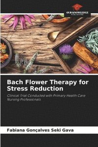 bokomslag Bach Flower Therapy for Stress Reduction