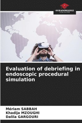 bokomslag Evaluation of debriefing in endoscopic procedural simulation