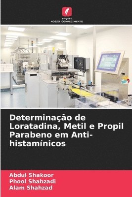 bokomslag Determinao de Loratadina, Metil e Propil Parabeno em Anti-histamnicos