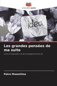 bokomslag Les grandes pensées de ma suite