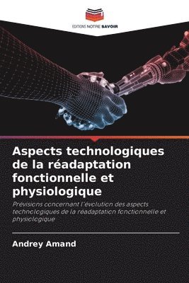 bokomslag Aspects technologiques de la radaptation fonctionnelle et physiologique