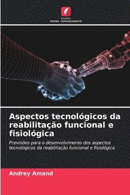 bokomslag Aspectos tecnológicos da reabilitação funcional e fisiológica