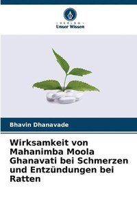 bokomslag Wirksamkeit von Mahanimba Moola Ghanavati bei Schmerzen und Entzndungen bei Ratten