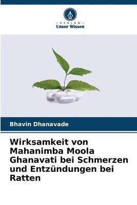 Wirksamkeit von Mahanimba Moola Ghanavati bei Schmerzen und Entzndungen bei Ratten 1