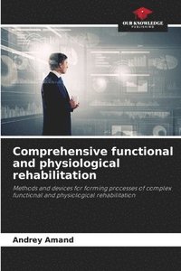 bokomslag Comprehensive functional and physiological rehabilitation