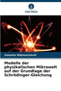 bokomslag Modelle der physikalischen Mikrowelt auf der Grundlage der Schrdinger-Gleichung