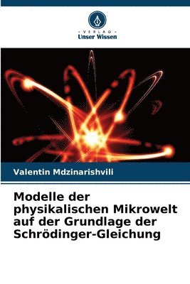 bokomslag Modelle der physikalischen Mikrowelt auf der Grundlage der Schrödinger-Gleichung