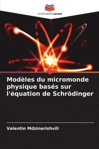 bokomslag Modles du micromonde physique bass sur l'quation de Schrdinger