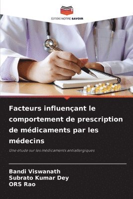 Bandi Viswanath, Subrato Kumar Dey, Ors Rao - Facteurs influençant le comportement de prescription de médicaments par les médecins, Häftad