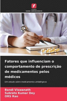 bokomslag Fatores que influenciam o comportamento de prescrio de medicamentos pelos mdicos