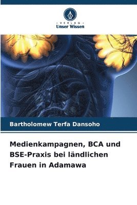 bokomslag Medienkampagnen, BCA und BSE-Praxis bei lndlichen Frauen in Adamawa