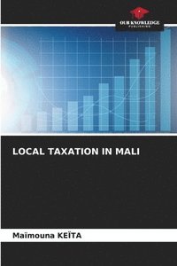 bokomslag Local Taxation in Mali