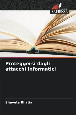 Shaveta Bhatia - Proteggersi dagli attacchi informatici, Häftad