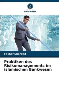 bokomslag Praktiken des Risikomanagements im islamischen Bankwesen