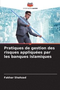 bokomslag Pratiques de gestion des risques appliques par les banques islamiques