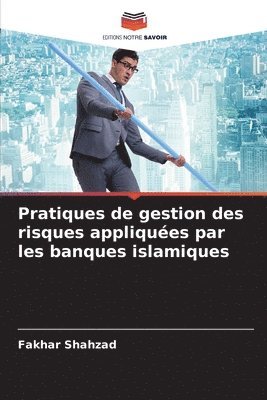 Pratiques de gestion des risques appliques par les banques islamiques 1