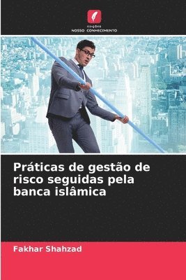 Prticas de gesto de risco seguidas pela banca islmica 1