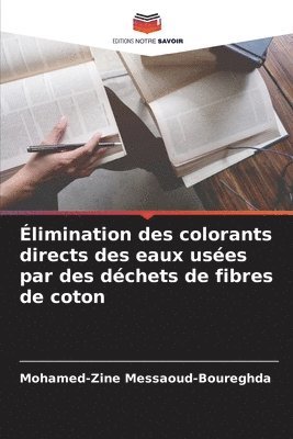 bokomslag limination des colorants directs des eaux uses par des dchets de fibres de coton