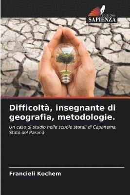 bokomslag Difficoltà, insegnante di geografia, metodologie.