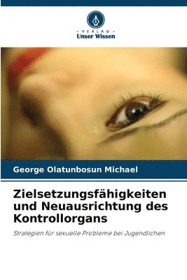 bokomslag Zielsetzungsfhigkeiten und Neuausrichtung des Kontrollorgans