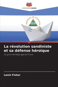 bokomslag La rvolution sandiniste et sa dfense hroque