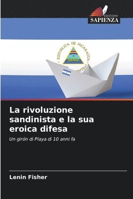 bokomslag La rivoluzione sandinista e la sua eroica difesa