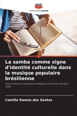 bokomslag La samba comme signe d'identit culturelle dans la musique populaire brsilienne