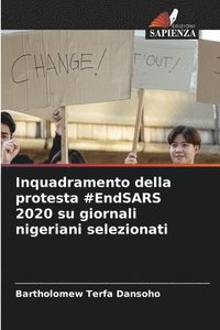 bokomslag Inquadramento della protesta #EndSARS 2020 su giornali nigeriani selezionati