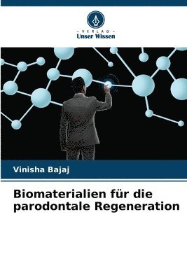 Biomaterialien für die parodontale Regeneration