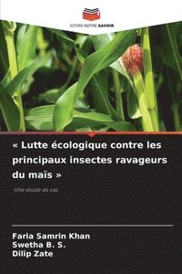 bokomslag Lutte cologique contre les principaux insectes ravageurs du mas